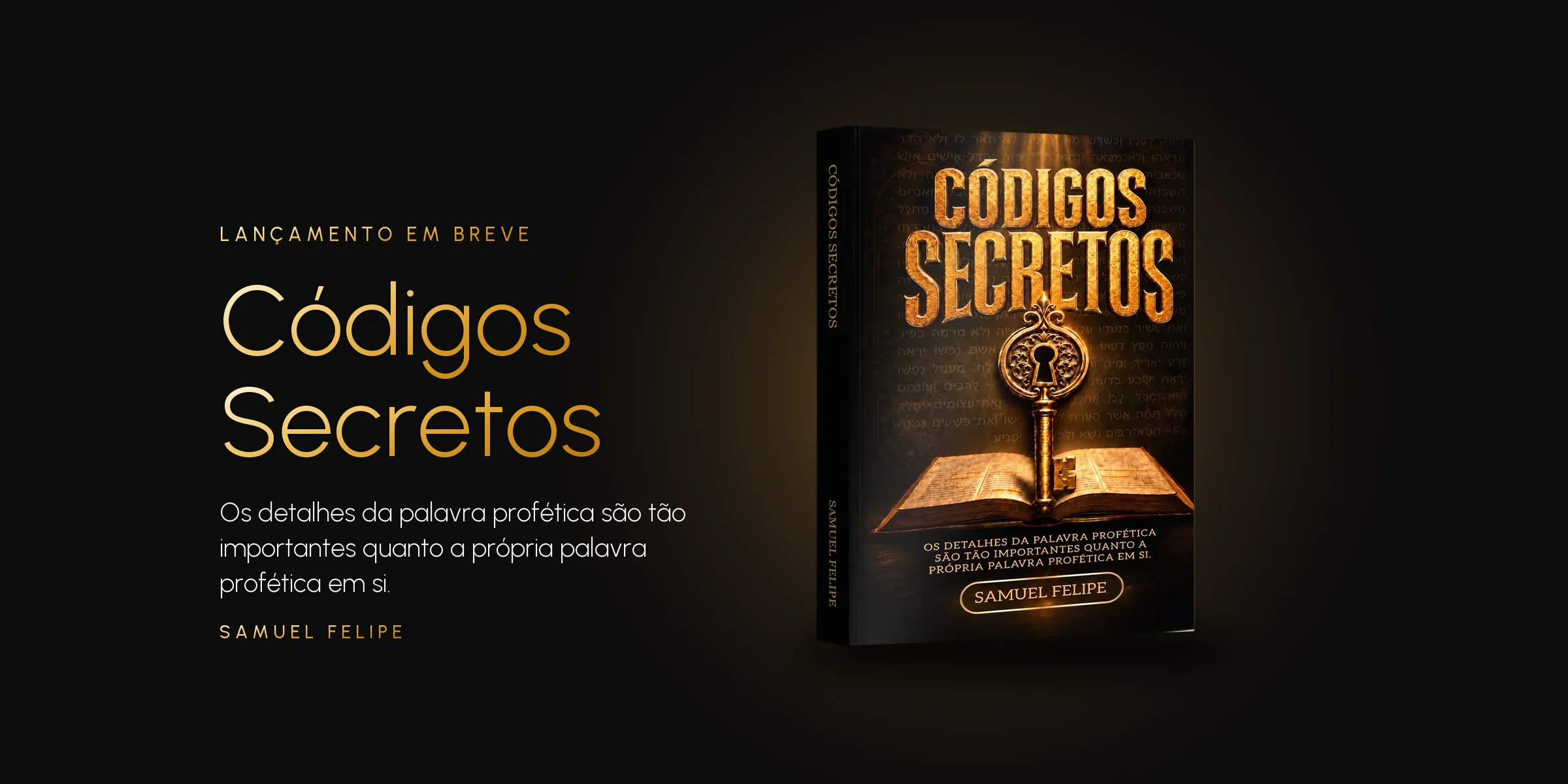 Códigos Secretos, novo livro do Profeta Samuel Felipe: lançamento em breve