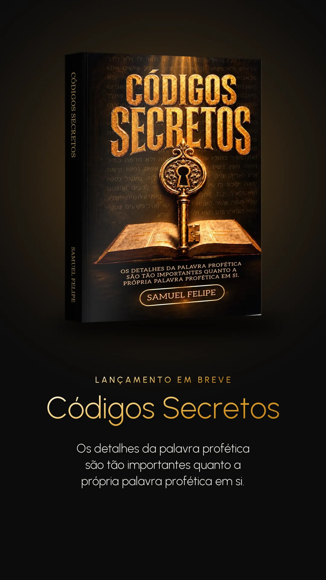 Códigos Secretos, novo livro do Profeta Samuel Felipe: lançamento em breve